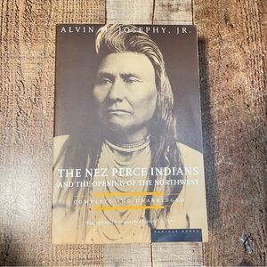 The Nez Perce Indians Unabridged by Alvin M. Josephy, Jr. Paperback Book History